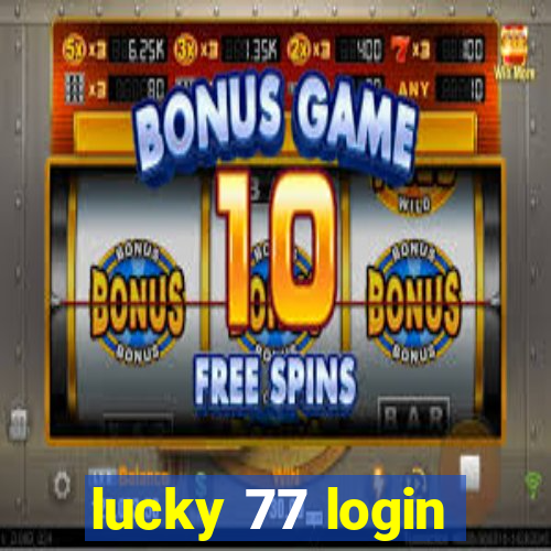 lucky 77 login